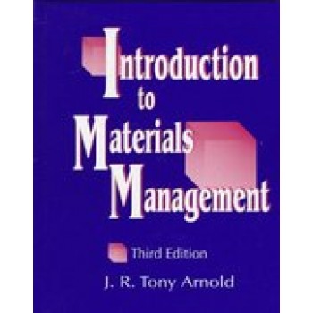 Introduction to Materials Management (3rd Edition) by J R Tony Arnold